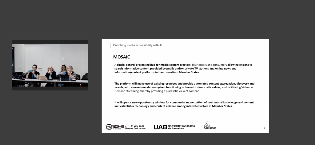 Four people are seated at a conference table with laptops and microphones during a panel session. Next to them, a presentation slide titled “MOSAIC” describes a project for enriching media accessibility with AI, highlighting its role as a central processing hub for media content and search. Logos for WSIS+20, UAB (Universitat Autònoma de Barcelona), and Xarxa AccessCat appear at the bottom.